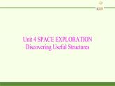 (课件)Unit 4 SPACE EXPLORATION Discovering Useful Structures