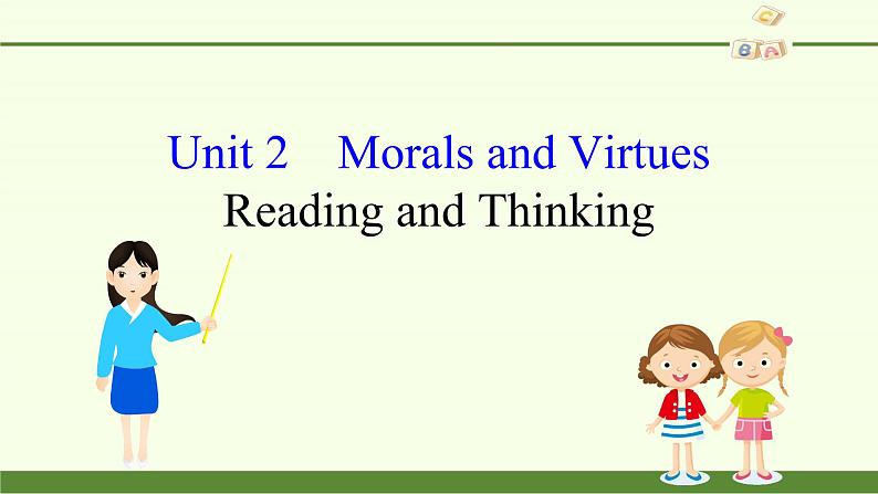 (课件)Unit 2　Morals and Virtues Reading and Thinking02