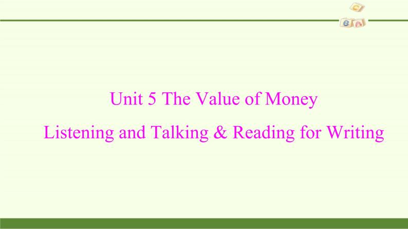 (课件)Unit 5 The Value of Money Listening and Talking & Reading for Writing02