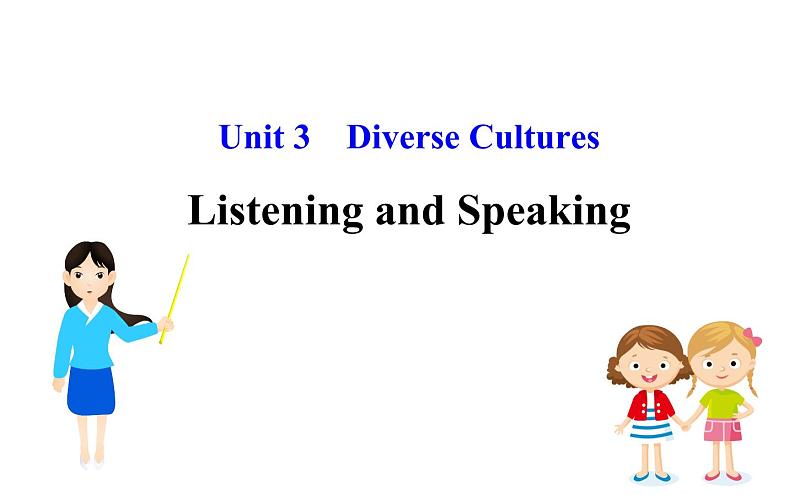 （新教材）人教版必修三Unit 3 Listening and Speaking（英语）课件PPT01