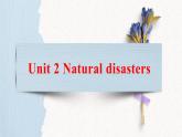 Unit 2 Natural disasters Reading 课件-高一英语牛津译林版必修第三册
