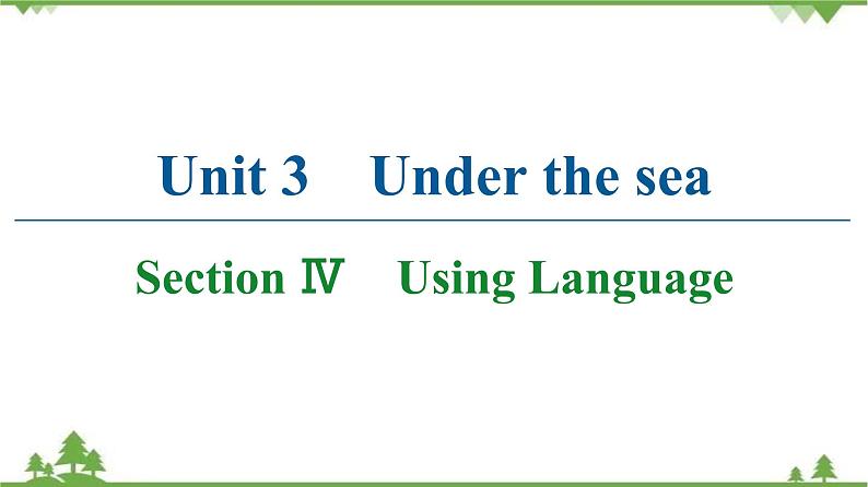 2021-2022学年高中人教版英语选修7课件：Unit3+SectionⅣ　Using+Language01