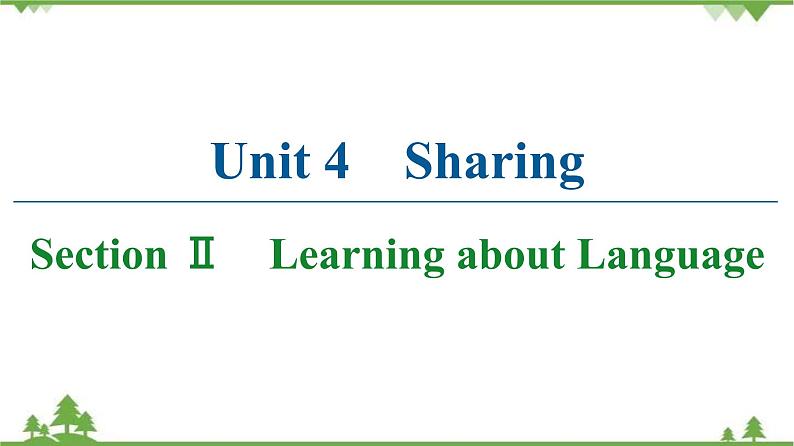 2021-2022学年高中人教版英语选修7课件：Unit4+SectionⅡ　Learning+about+Language01