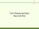 高中英语北师大版（2019）必修第二册-Unit 5 Humans and Nature Lesson 3 Race to the Pole-课件（共15张PPT）