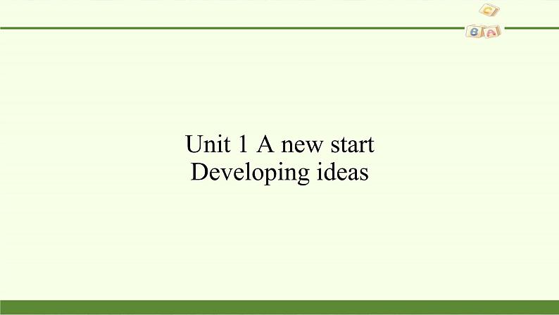 外研版（2019）必修第一册Unit 1 A new start-Developing ideas 课件01