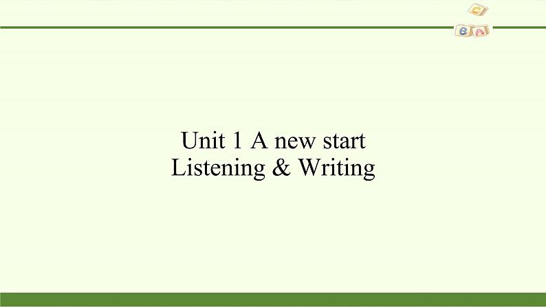 外研版（2019）必修第一册Unit 1 A new start-Listening & Writing 课件第1页