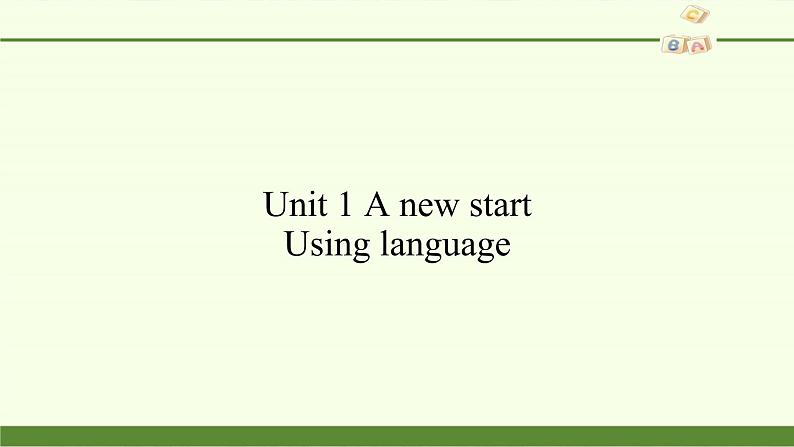 外研版（2019）必修第一册Unit 1 A new start-Using language 课件01