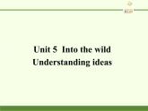 外研版（2019）必修第一册Unit 5 Into the wild-Understanding ideas 课件
