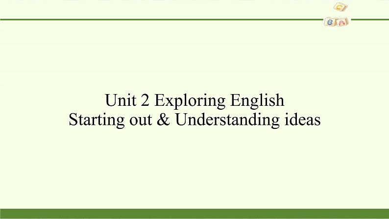 外研版（2019）必修第一册Unit 2 Exploring English-Starting out & Understanding ideas 课件01