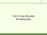 外研版（2019）必修第一册Unit 6 At one with nature-Developing ideas 课件