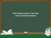 高二英语 新人教版 选择性必修2 Unit4 Journey across a Vast Land Listening and Speaking(Workbook)-课件