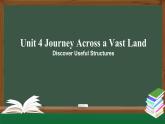 高二英语 新人教版 选择性必修2 Unit4 Journey Across a Vast Land  Discover Useful Structures-课件