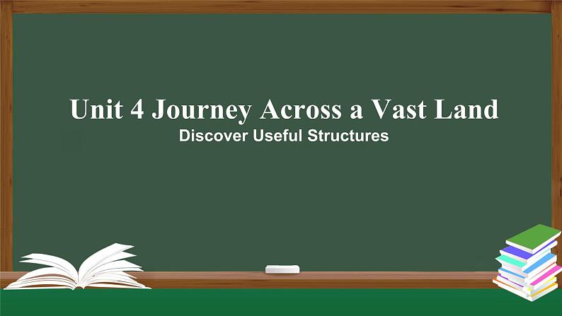 高二英语 新人教版 选择性必修2 Unit4 Journey Across a Vast Land  Discover Useful Structures-课件第1页