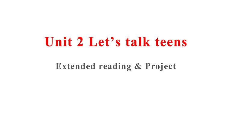 06 Unit 2 Extended reading & Project(备课件)-【上好课】2021-2022学年高一英语同步备课系列（译林牛津2020必修一）第1页