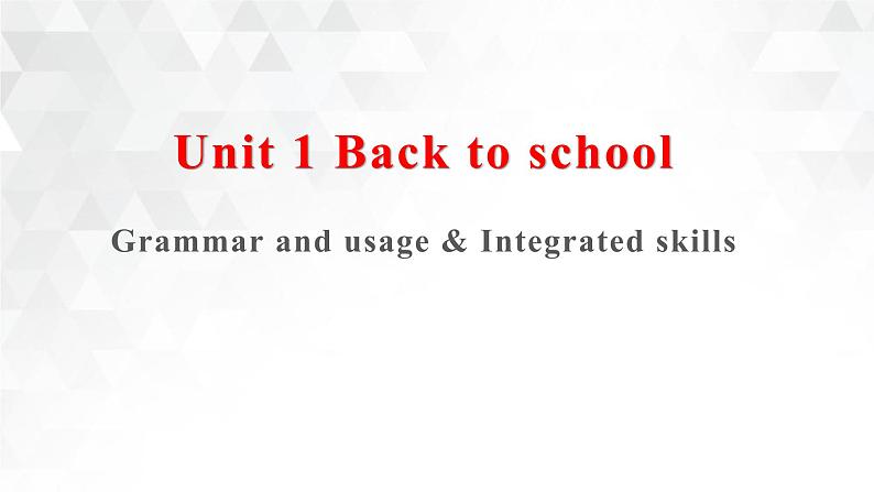 02 Unit 1 Grammar...& Integrated skills(备课件)-【上好课】2021-2022学年高一英语同步备课系列（译林牛津2020必修一）第1页