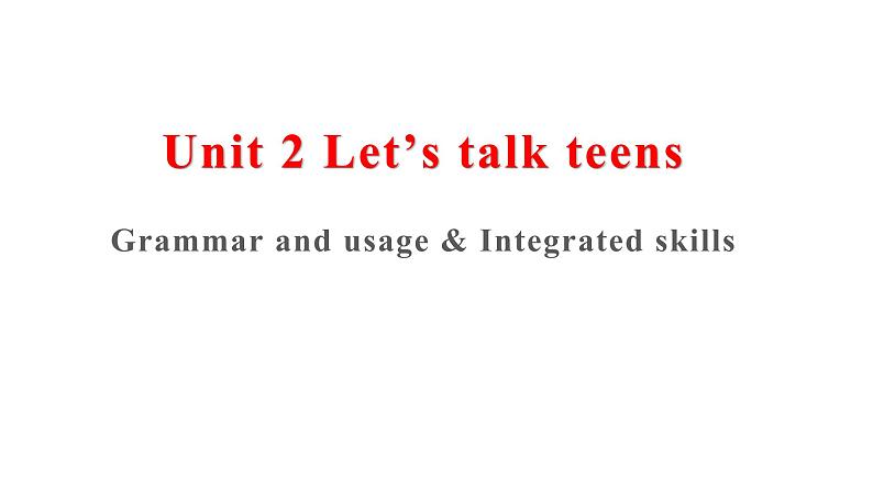 05 Unit 2 Grammar...& Integrated skills(备课件)-【上好课】2021-2022学年高一英语同步备课系列（译林牛津2020必修一）第1页