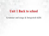 02 Unit 1 Grammar...& Integrated skills（译林牛津2020必修一）课件PPT