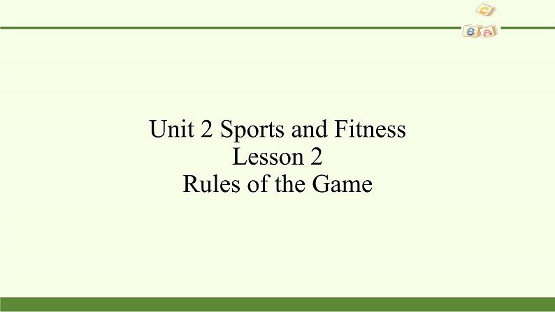 Unit 2 Sports and Fitness Lesson 2 Rules of the Game课件PPT02