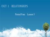 2020-2021学年高一英语北师大版（新版）选择性必修第一册Unit1 Relationships Period4 课件