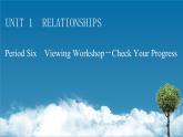 2020-2021學(xué)年高中新北師大版英語選擇性必修第一冊UNIT 1 Period 6 Viewing Workshop-Check Your Progress 課件