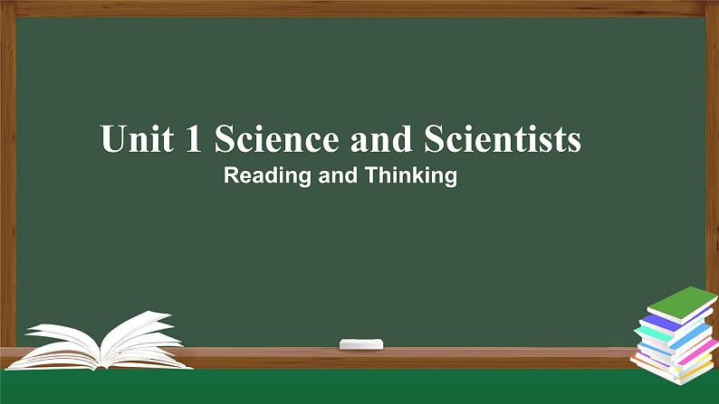 高二英语 新人教版 选择性必修2 Unit1 Science and Scientists  Reading and Thinking-课件01