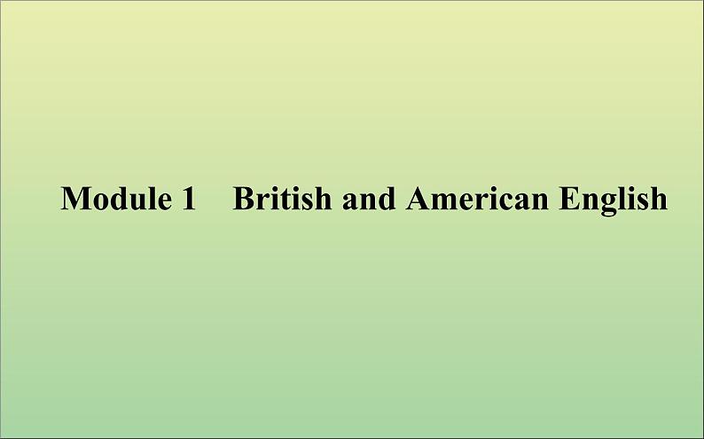 2022高考英语一轮复习Module1BritishandAmericanEnglish课件外研版必修501