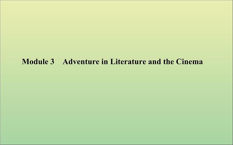 2022高考英语一轮复习Module3AdventureinLiteratureandtheCinema课件外研版必修501