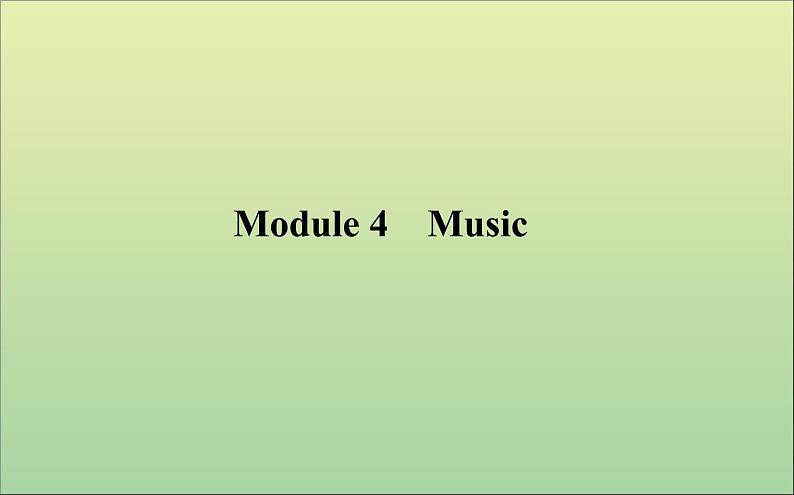 2022高考英语一轮复习Module4Music课件外研版选修601