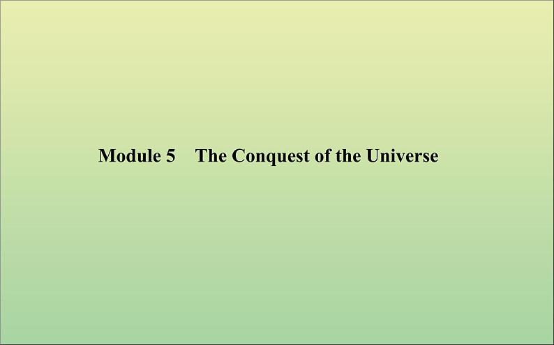 2022高考英语一轮复习Module5TheConquestoftheUniverse课件外研版选修8第1页