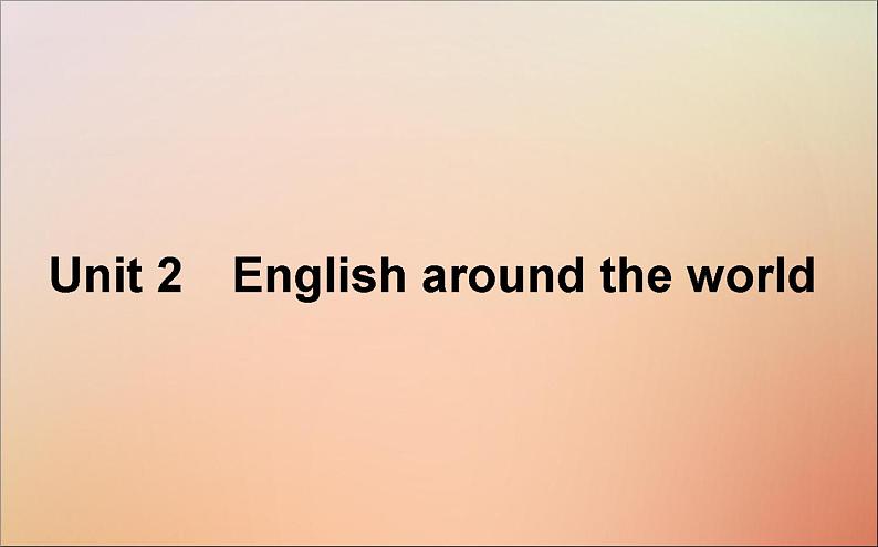 2022高考英语一轮复习Unit2Englisharoundtheworld课件新人教版必修1第1页