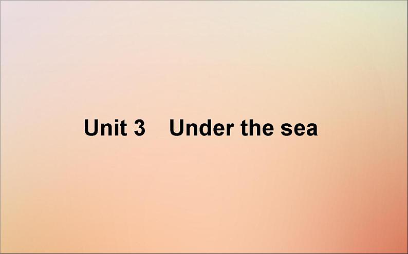 2022高考英语一轮复习Unit3Underthesea课件新人教版选修701