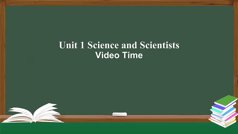 新人教版 选择性必修2 Unit1 Science and Scientists  Video Time-课件01