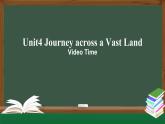 新人教版 选择性必修2 Unit4 Journey across a Vast Land  Video Time-课件