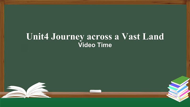 新人教版 选择性必修2 Unit4 Journey across a Vast Land  Video Time-课件第1页