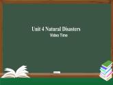 高一英语 新人教版 必修1 Unit4 Natural Disasters Video Time-课件00