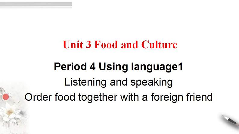 人教版英语选择性必修二Unit 3 Food and culture Period 4 Using langauge课件01