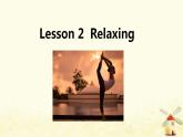 北师大版高中英语PPT课件 必修1 Unit1 Lesson2 Relaxing