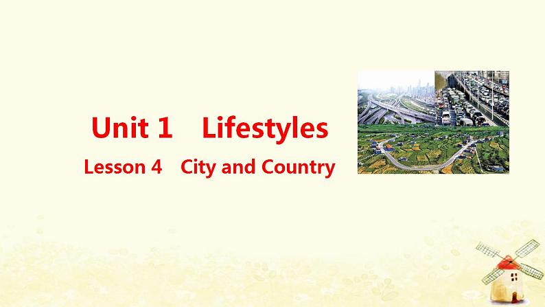 北师大版高一英语必修1课堂优化课件 Unit 1 Lifestyles Lesson 4 City and Country(共34张PPT)01