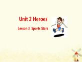 北师大版高一英语必修1课堂优化课件 Unit 2 Heroes Lesson 3 Sports Stars(共36张PPT)