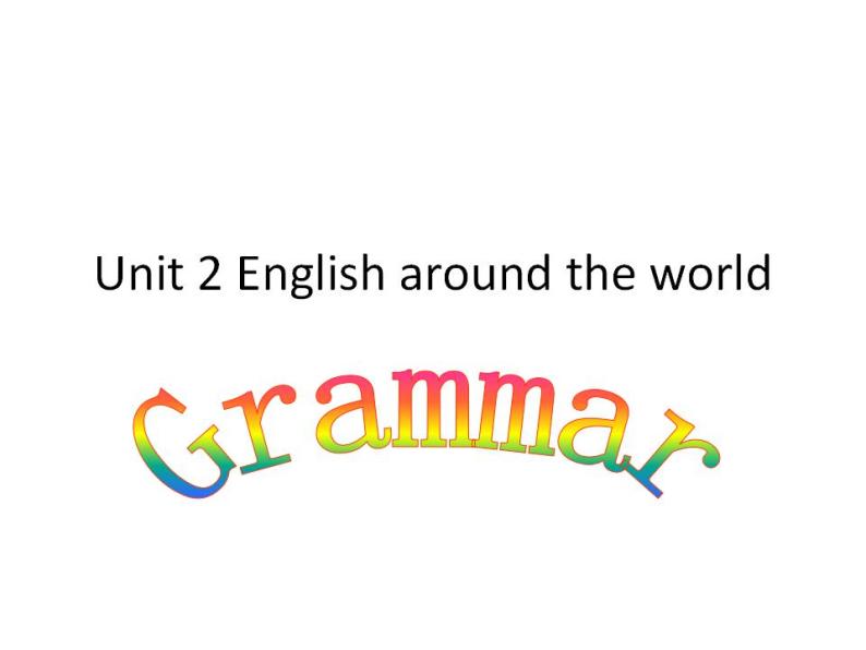 人教版高中英语必修一 Unit 2 English around the world grammar课件（47张）01