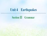 人教版高中英语必修1 Unit 4 Earthquakes SectionⅢGrammar 课件