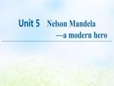 人教版高中英语必修1 Unit 5 Nelson Mandel -- a modern hero SectionⅠWarming Up Pre_reading&Reading 课件