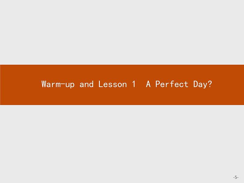 北师大版高中英语必修1课件 1.1 Warm-up and Lesson 1 A Perfect Day？第5页