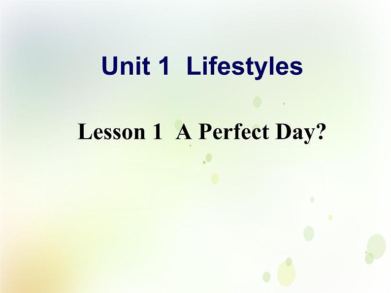 北师大版高中英语模块1课件  unit 1 lifestyles lesson 1 a perfect day课件（20张）01