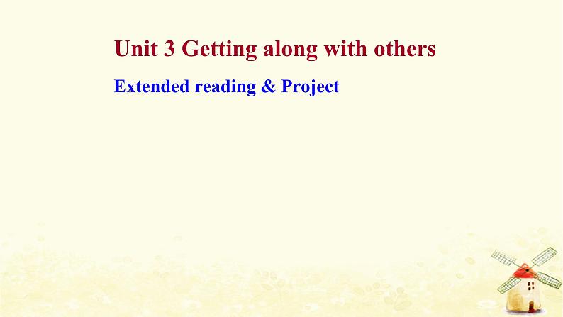 高中英语Unit3GettingalongwithothersExtendedreading&Project课件牛津译林版必修第一册第1页
