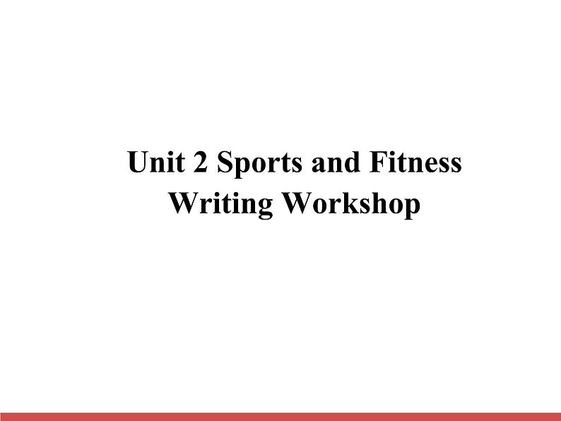 北师大版（2019版)高中英语必修一 课件 Unit 2 Writing Workshop Viewing Workshop& Reading Club01