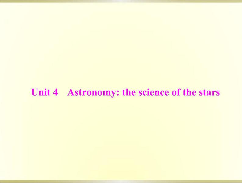 高考英语总复习必修3Unit4Astronomy：thescienceofthestars课件01