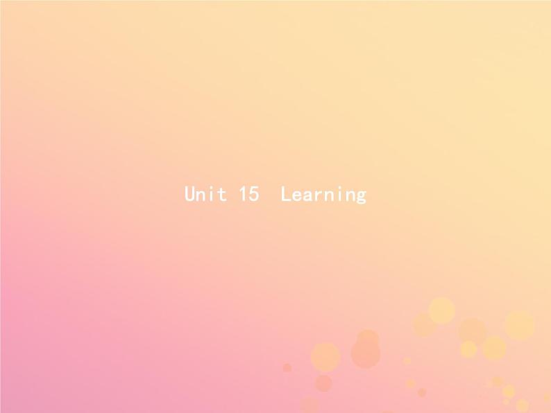 高中英语Unit15LearningSectionⅠWarm_up&Lesson1Life_longLearning课件北师大版必修501