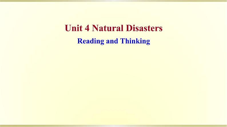 高中英语Unit4NaturalDisastersReadingandThinking课件新人教版必修第一册第1页