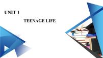 英语必修 第一册Unit 1 Teenage life示范课课件ppt